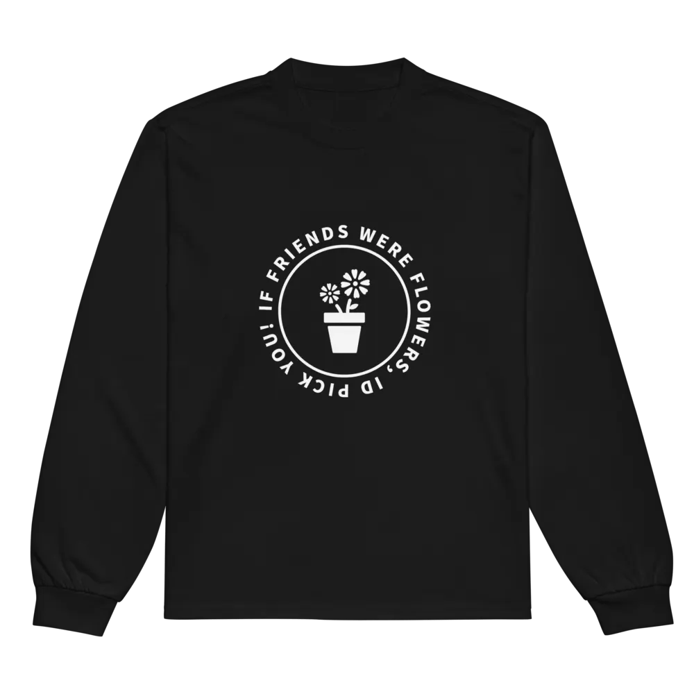 Unisex Premium Heavyweight Long Sleeve If Friends Were Flowers product image (5)