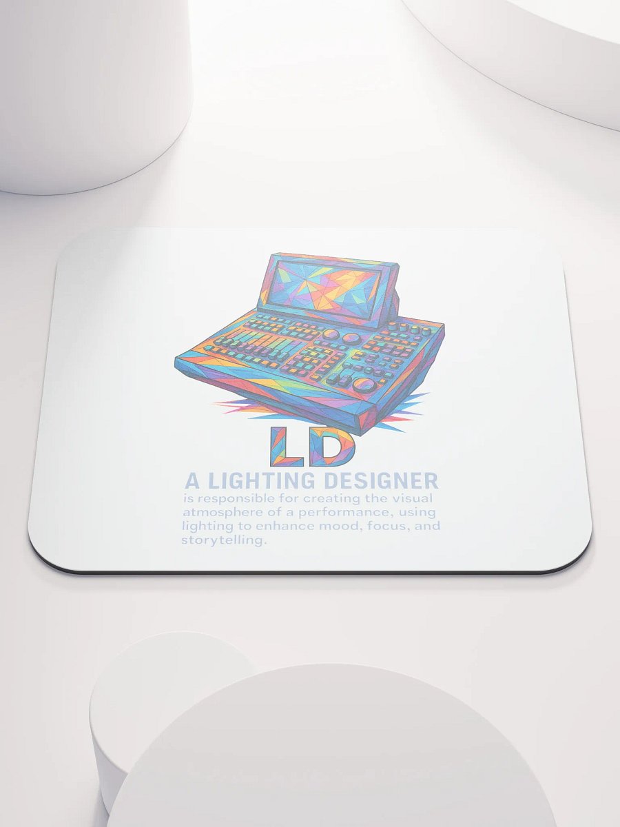 Theatrically Jerry: "LD (Light Designer) Prismatic Series" Mouse Pad product image (1)