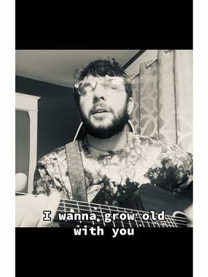 Grow Old with You I never thought in a million years I’d be saying “here’s a song by Adam Sandler” but here we are #foryou #fyp #music #adamsandler #theweddingsinger #acousticcovers #twitchstreamer 
