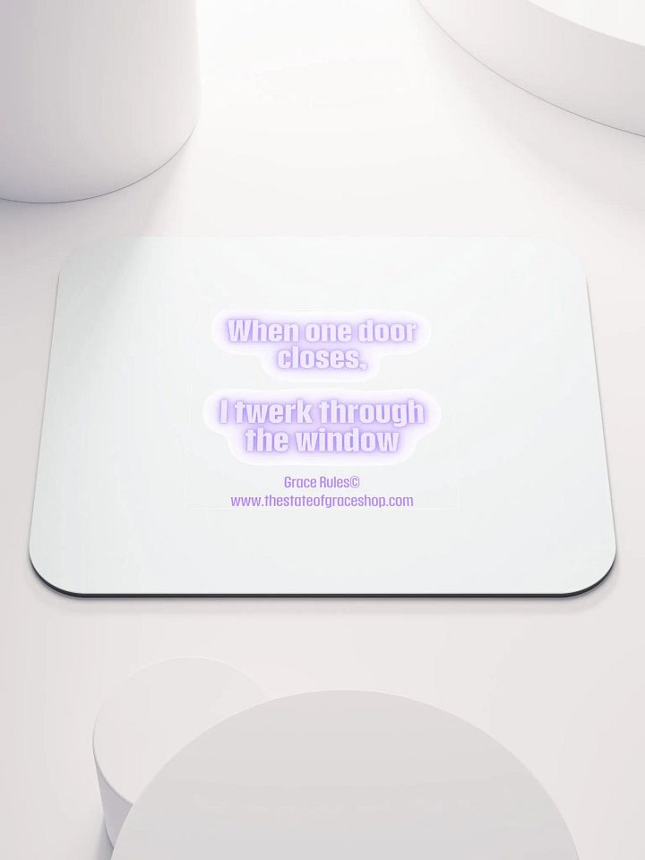 FUNNY DESK MATS 4 U - “When one door closes, I twerk through the window.” product image (1)