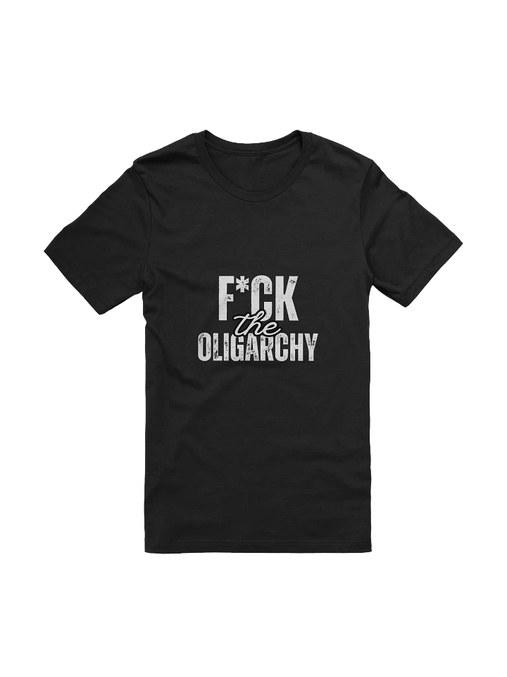 F*ck the Oligarchy Comfort Tee product image (1)