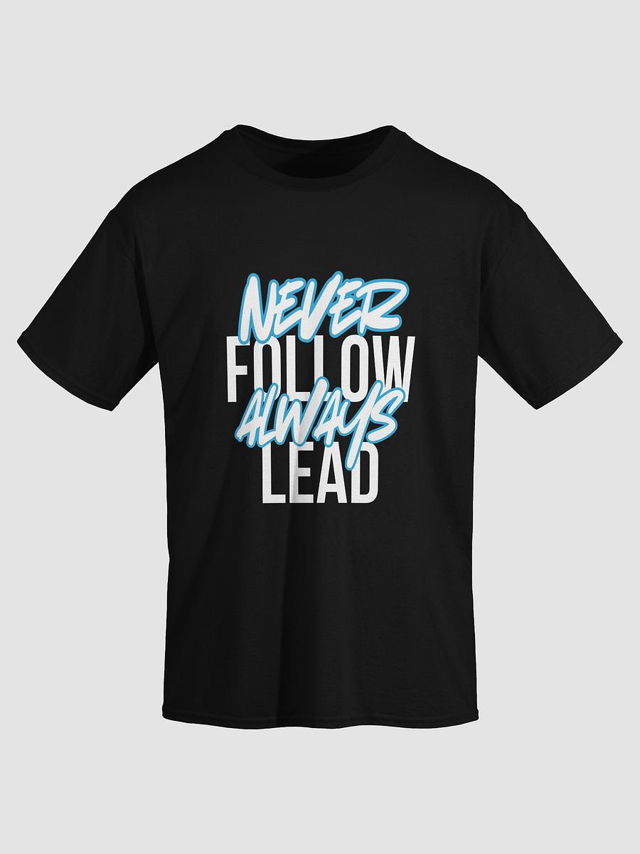 Never Follow. Always Lead. Tee product image (3)