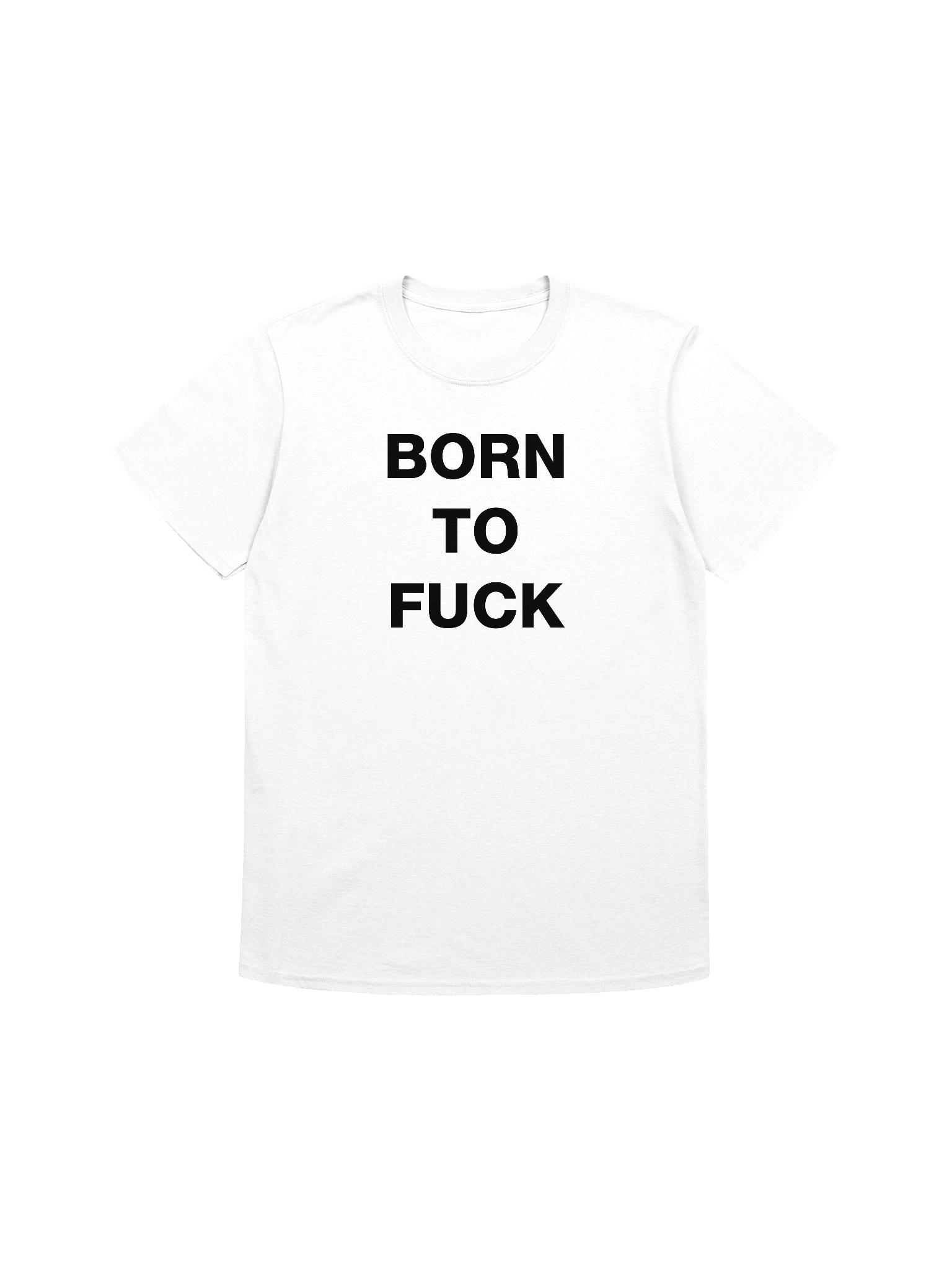BORN TO FUCK T-Shirt product image (3)