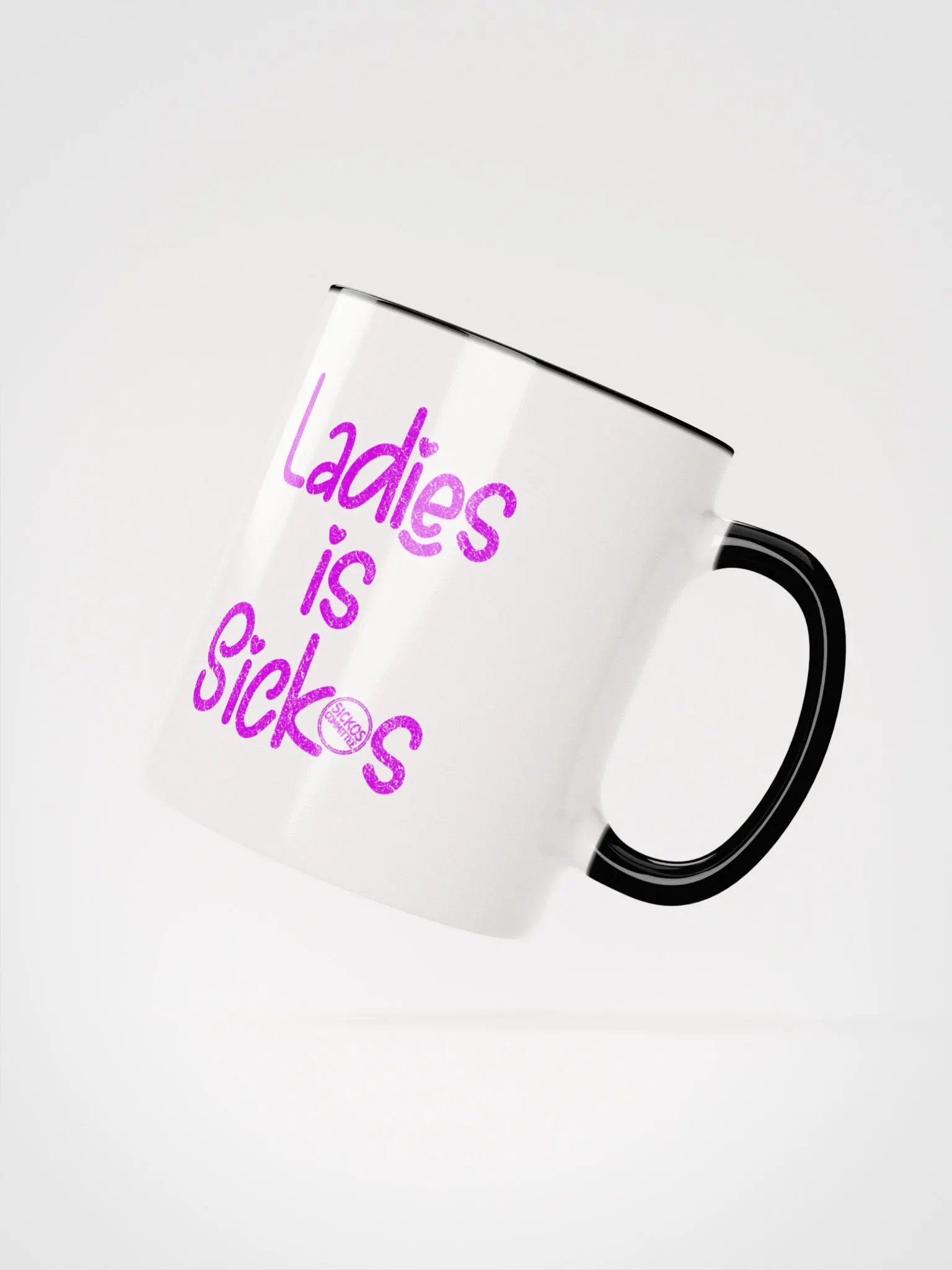 Ladies is Sickos Mug product image (2)