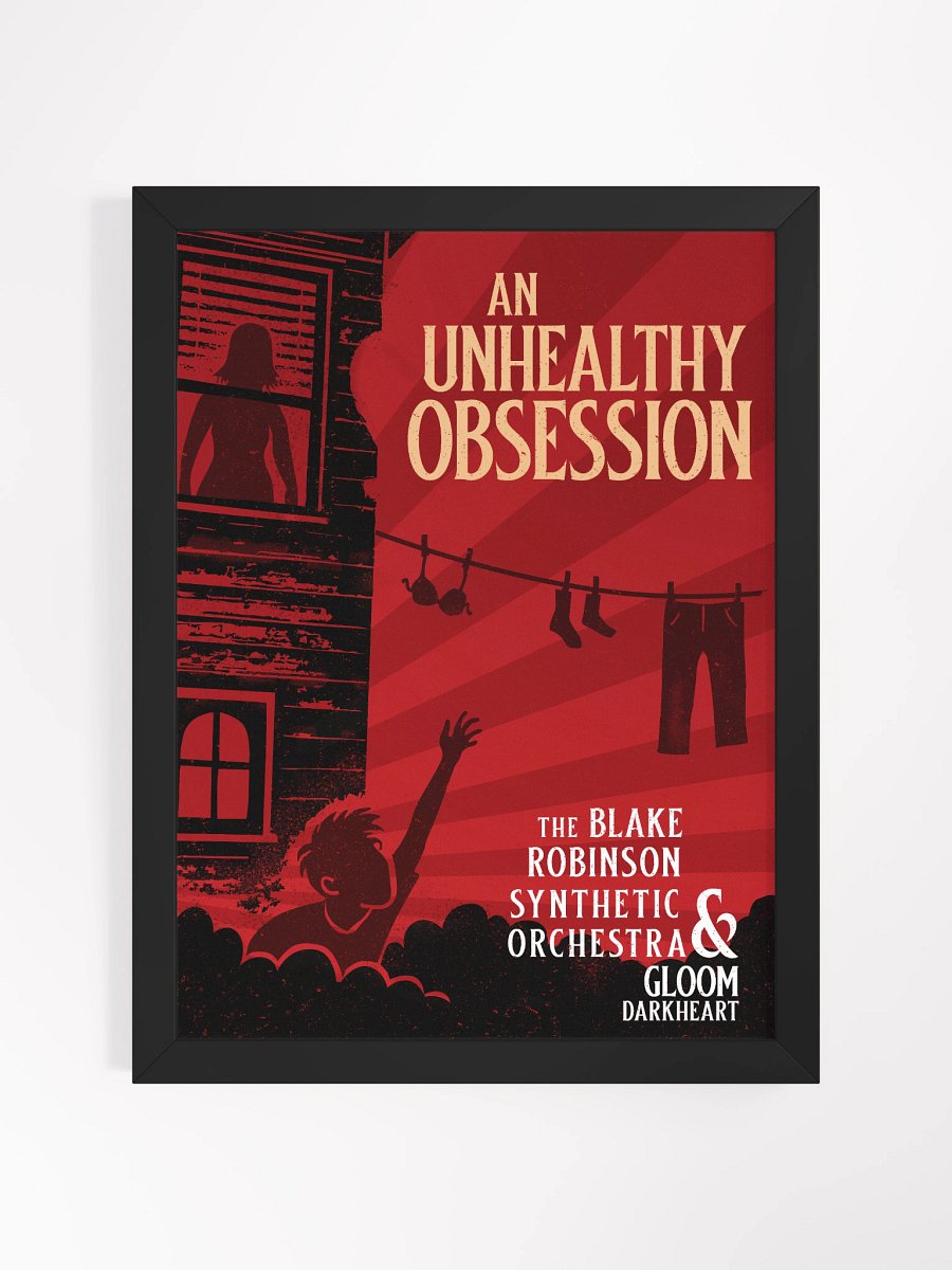 An Unhealthy Obsession black framed poster product image (3)