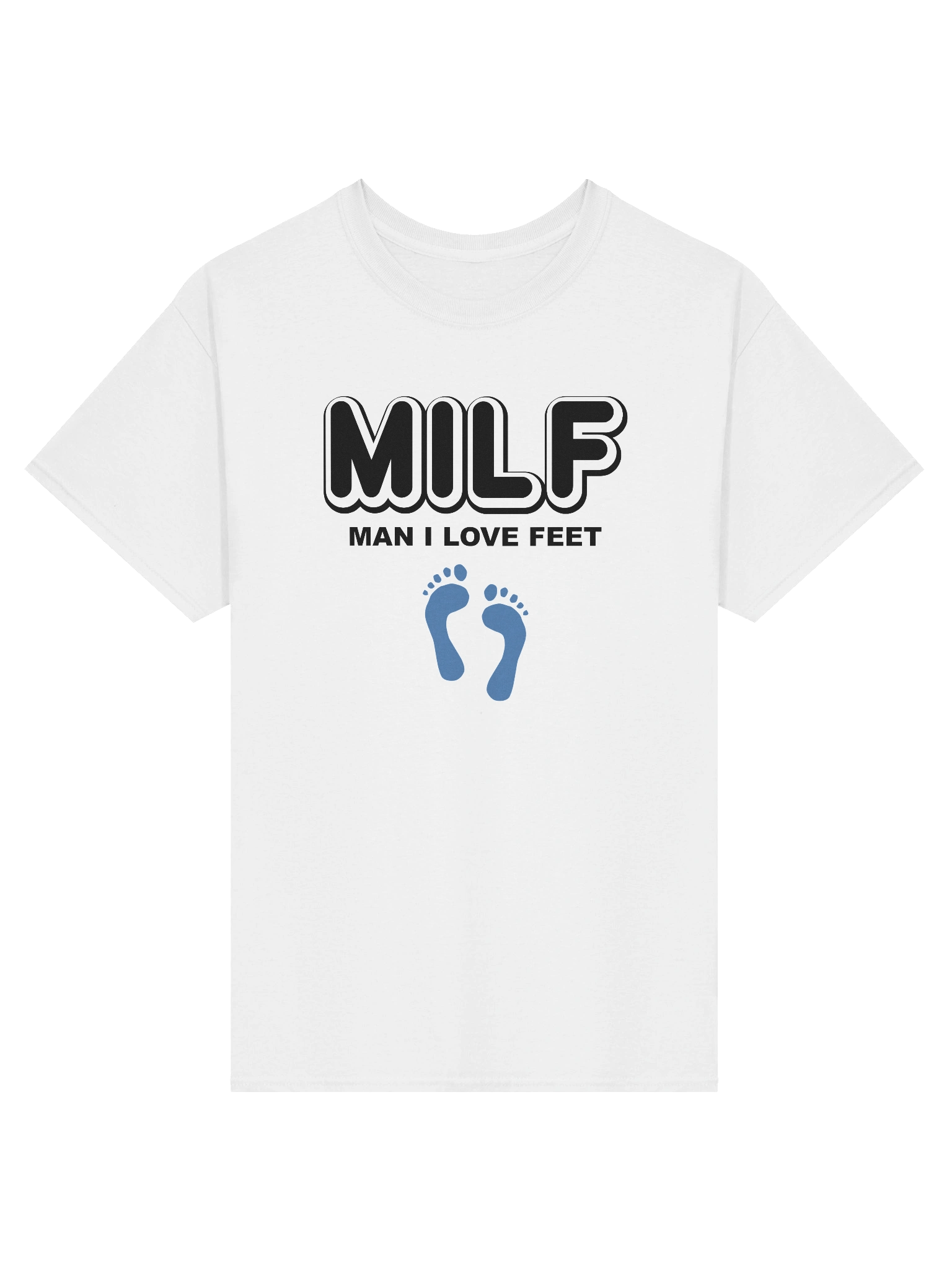 Man I Love Feet T-Shirt product image (1)
