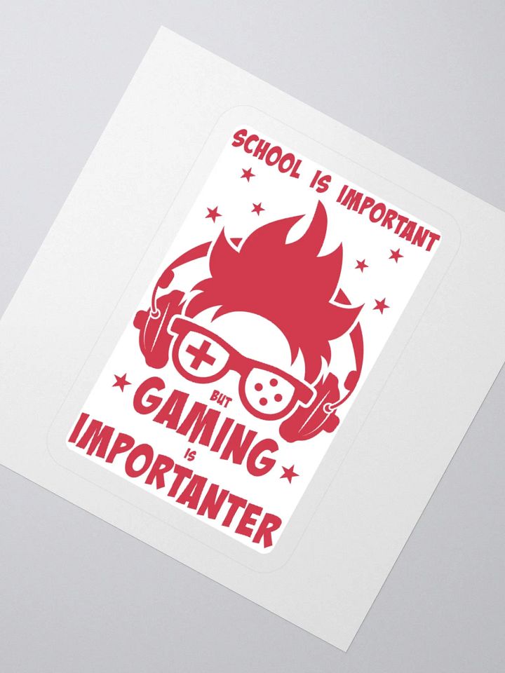 School is Important But Gaming is Importanter Sticker product image (6)