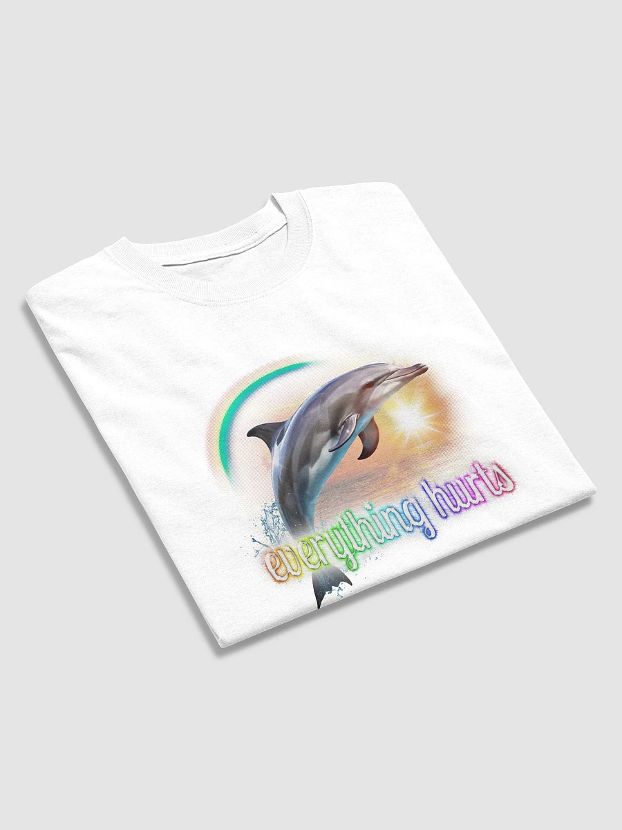 Everything Hurts Dolphin T-shirt product image (51)