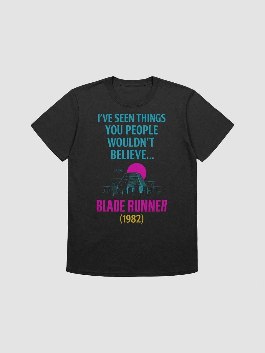 I've Seen Things You People Wouldn't Believe T-Shirt product image (1)