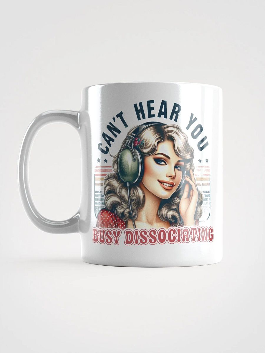 Cant Hear You White Glossy Mug product image (6)