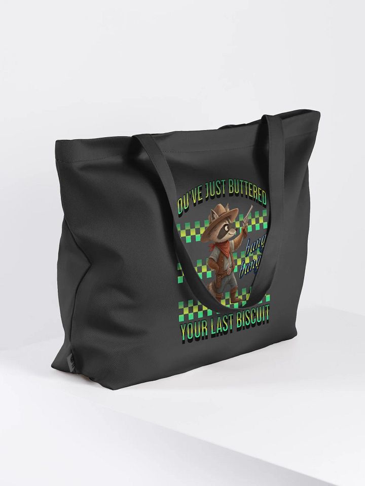 Youve Just Buttered Your Last Biscuit Raccoon Organic Tote product image (1)
