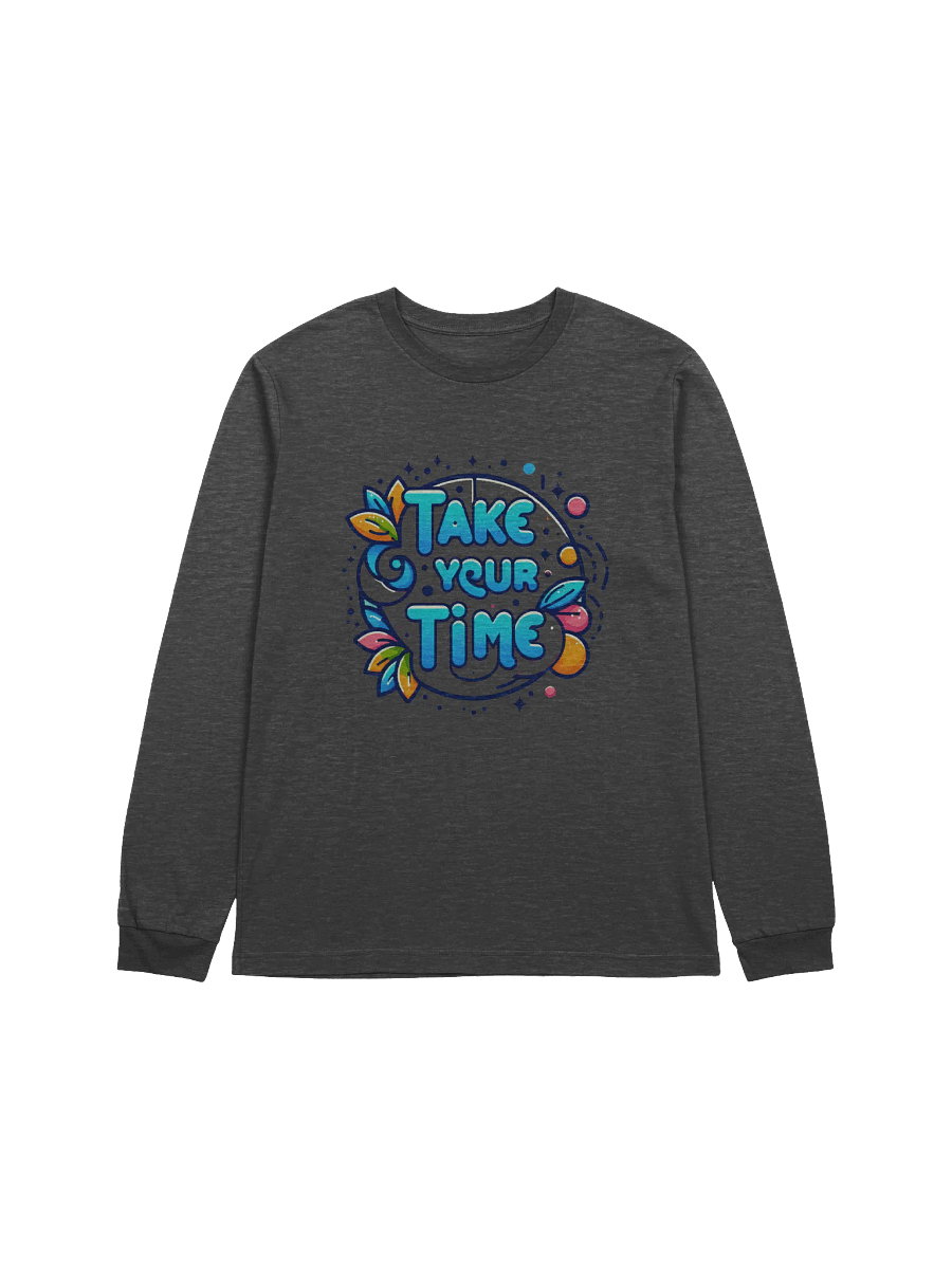 Take Your Time Long Sleeve product image (1)
