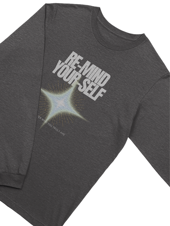 Re-Mind-Your-Self Radiant Soul Long Sleeve T-Shirt product image (2)