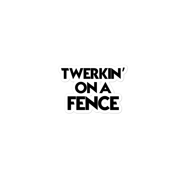 TWERKIN ON A FENCE - MAGNET product image (2)