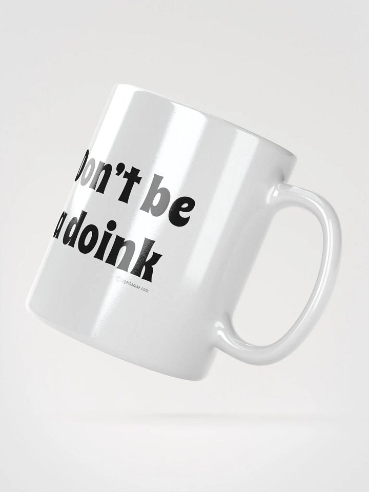 Don't Be a Doink Coffee Mug 3 Sizes Available product image (5)