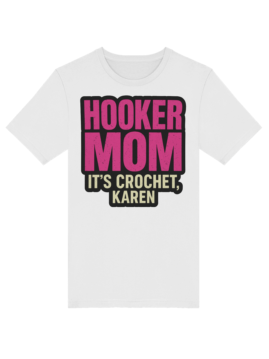 Hooker Mom™ Tee – It’s Crochet, Karen product image (5)