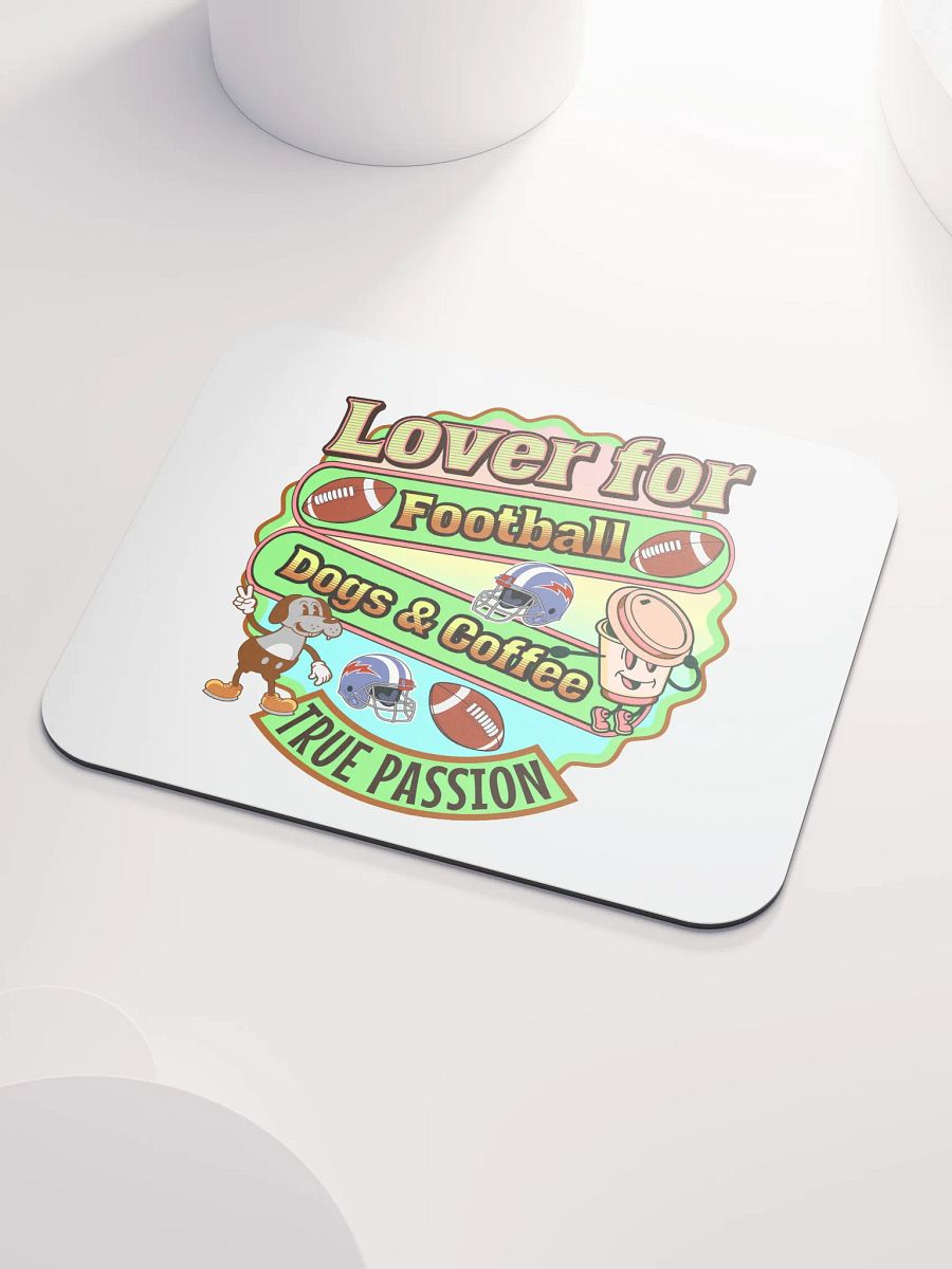 Lover For Dogs Coffee Football Passion Fusion Mouse Pad product image (3)