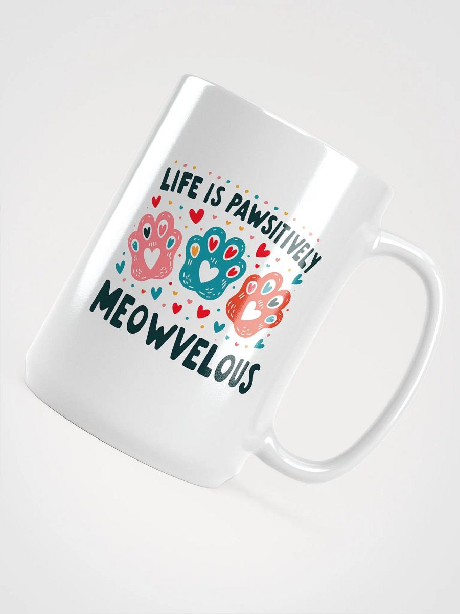 Life is pawsitively meowvelous product image (4)