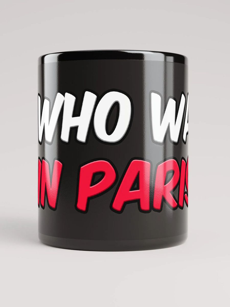Who Was In Paris? Mug product image (9)