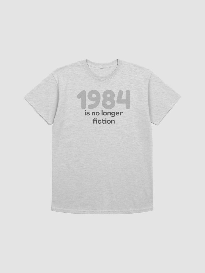 1984 is here T-Shirt product image (1)