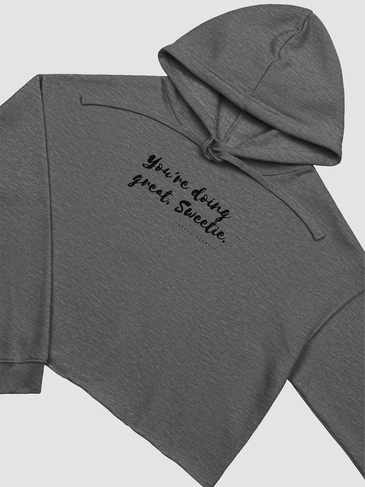 You're doing great, Sweetie <3 Cursive Crop Hoodie product image (1)
