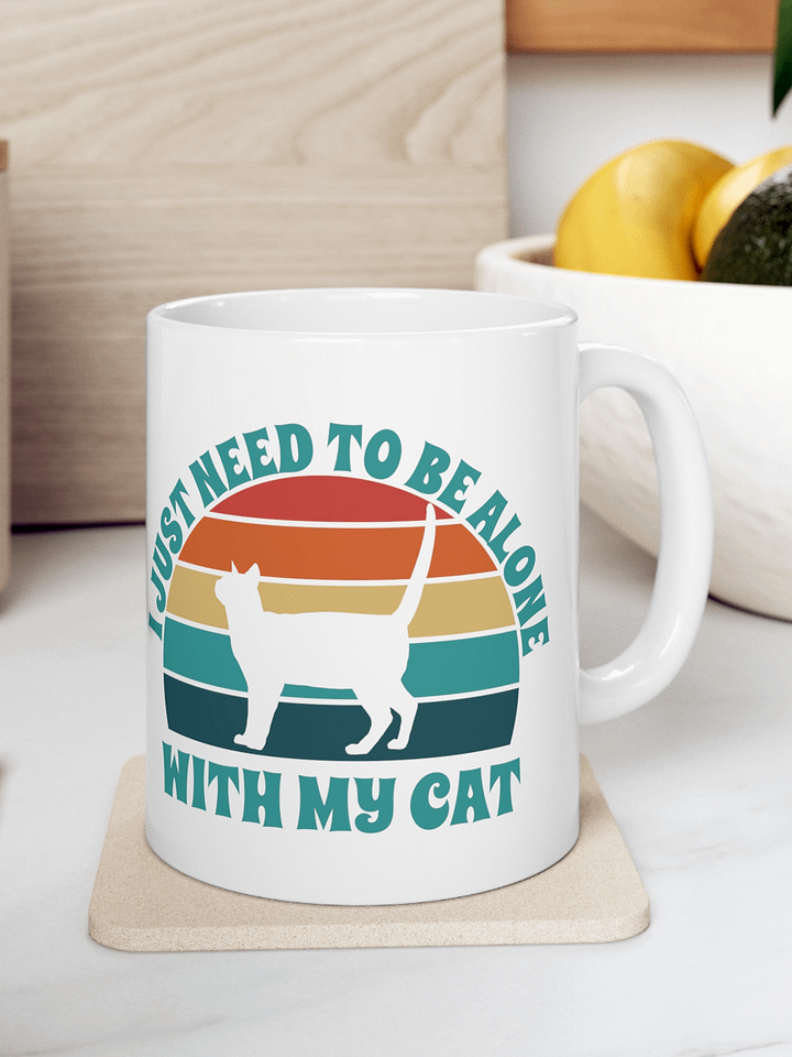 I Just Need To Be Alone with My Cat product image (1)