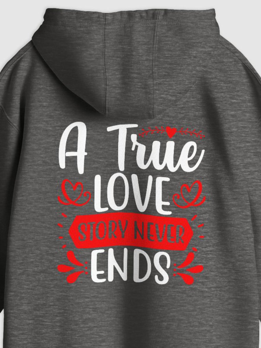 A True Love Story Never Ends Hoodie (Back Only, White Text) product image (1)