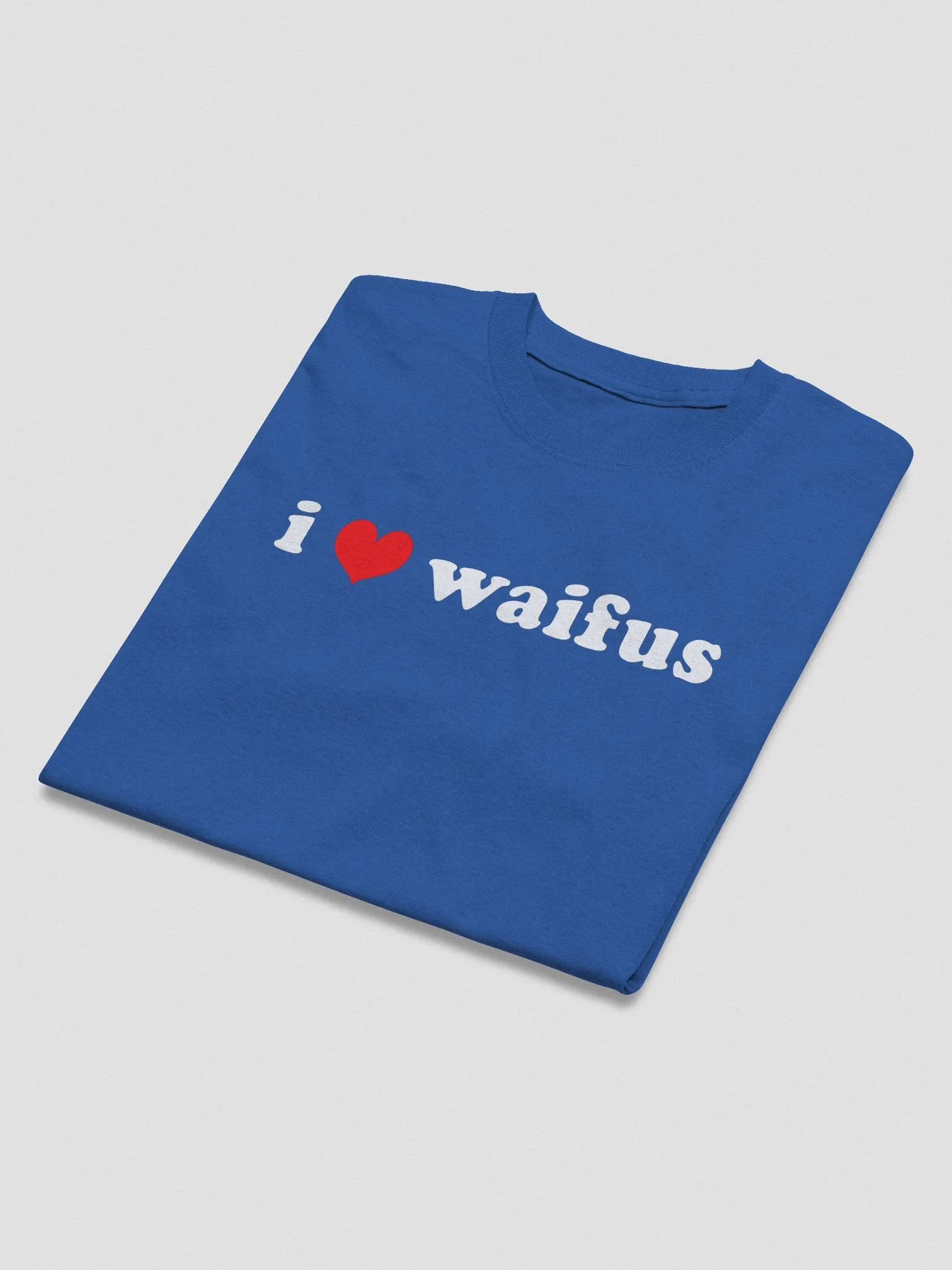 i Love waifus T-Shirt (Blue) product image (6)