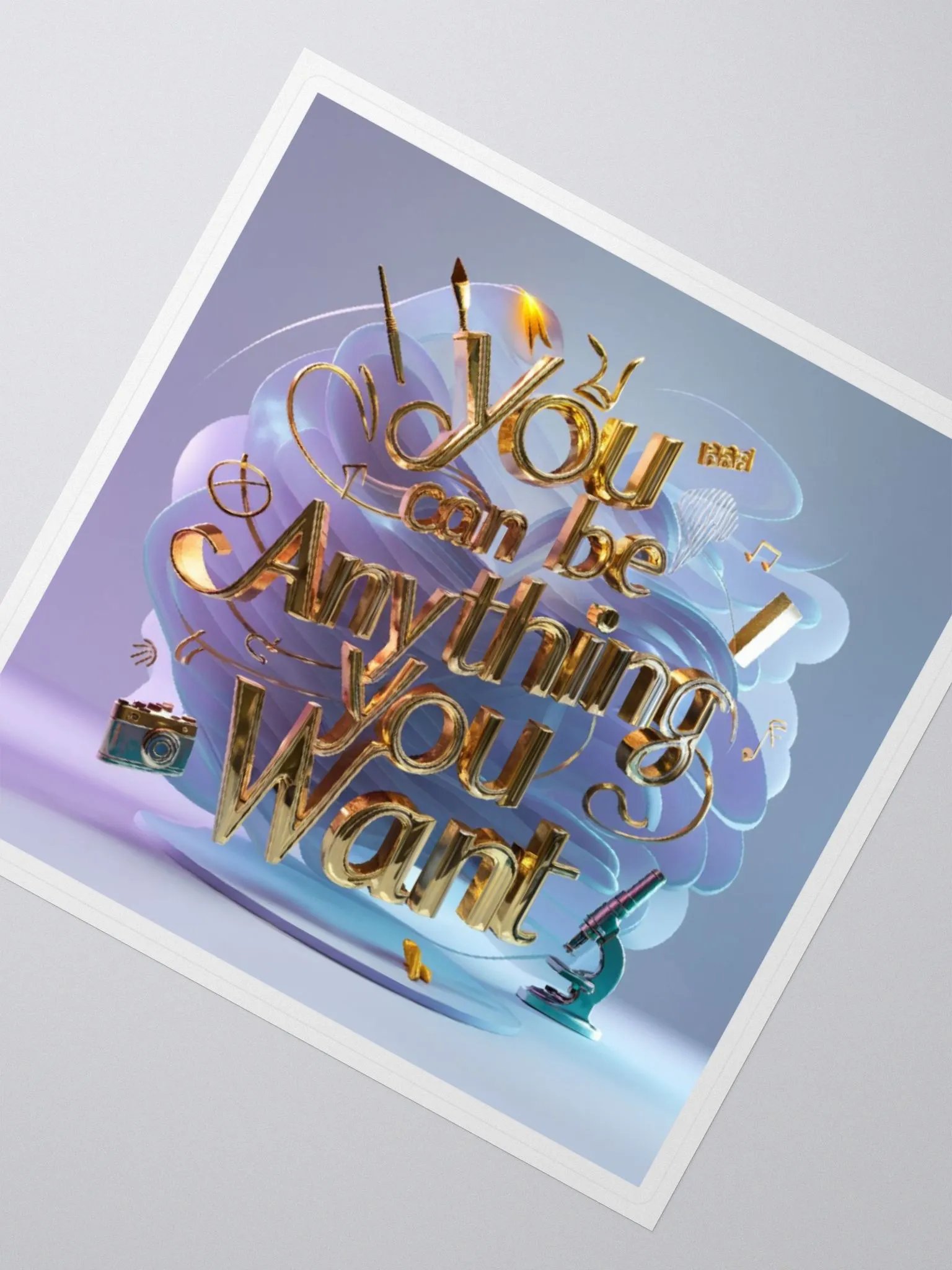 You Can Be Anything You Want, Sticker product image (3)