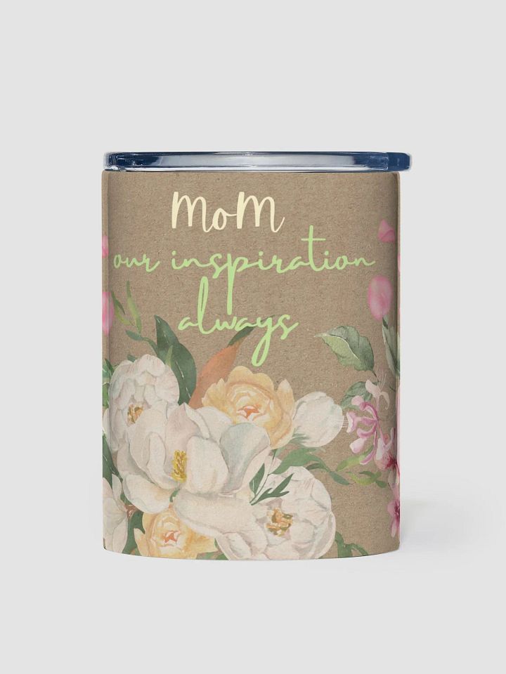 mothers Inspiration Tumbler best mom Stainless Steel Tumbler mothersday gift for wife mom daughter friendd product image (1)