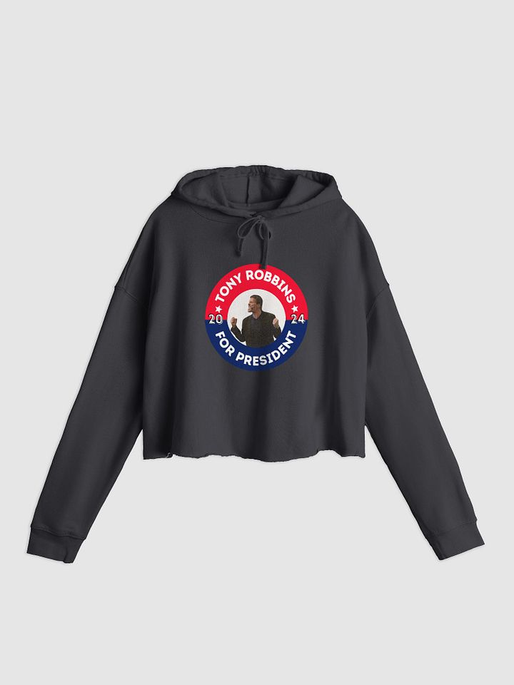 Tony Robbins for President 2024 Campaign Button Independent Trading Co. Women’s Lightweight Cropped Hoodie product image (1)