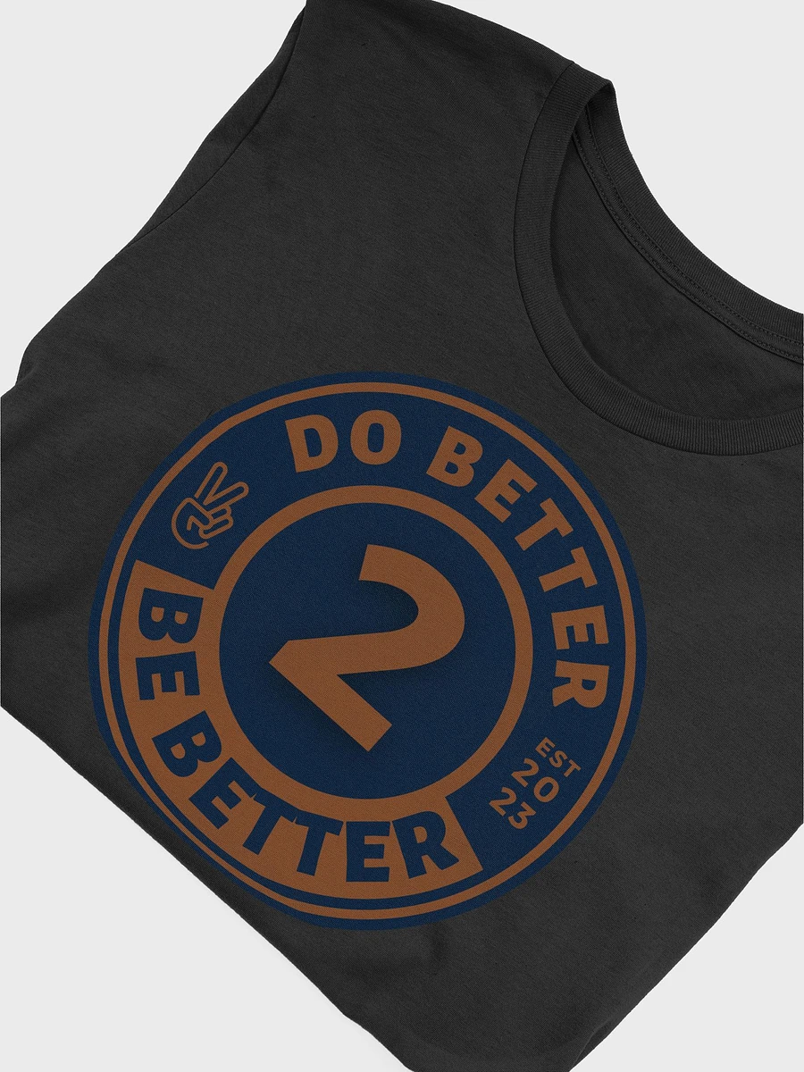 Do Better 2 Be Better T-shirt product image (18)