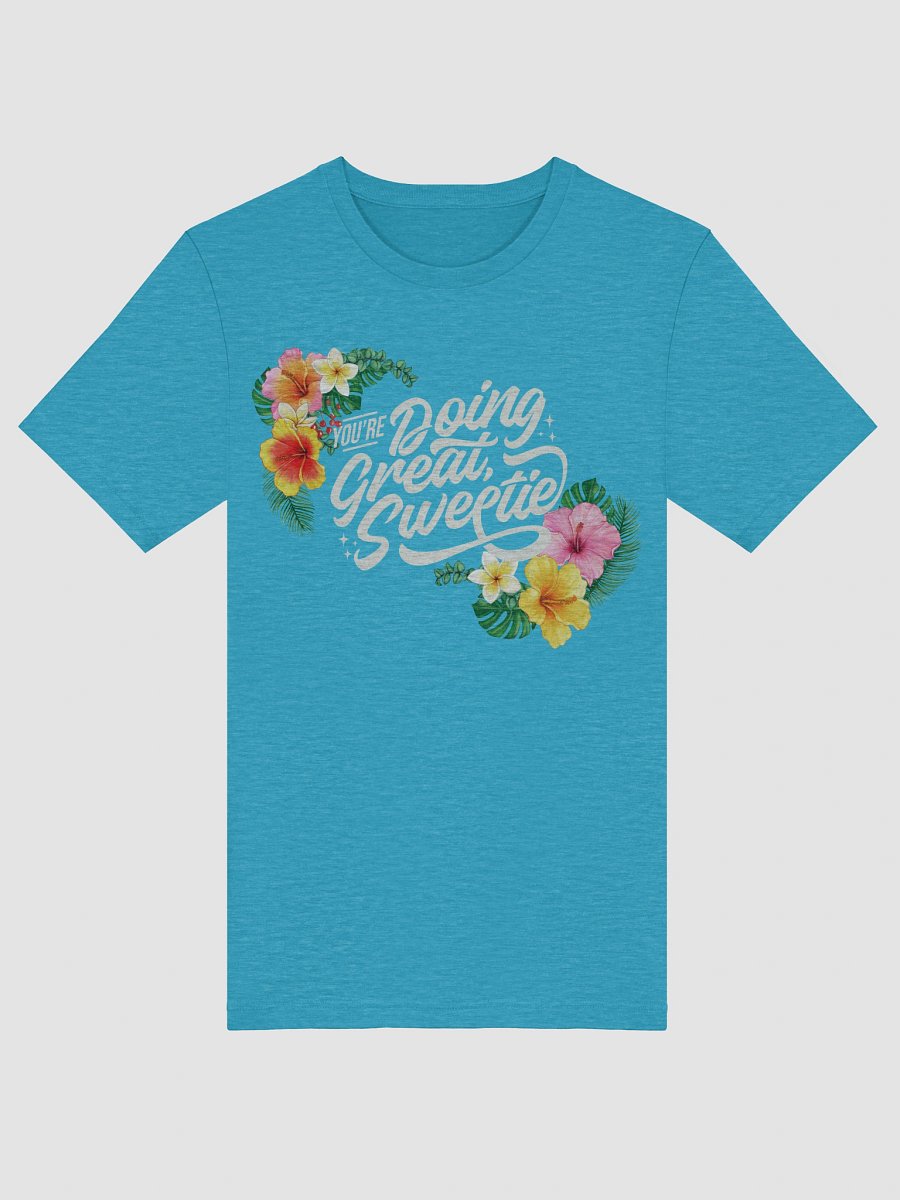 You're Doing Great Sweetie - Summer product image (3)