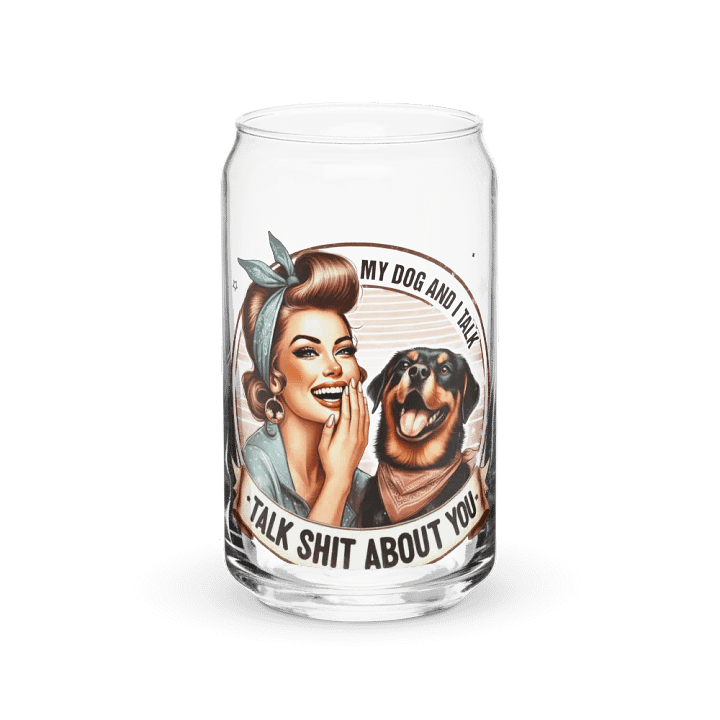 My Dogs And I Talk Shit About You product image (1)