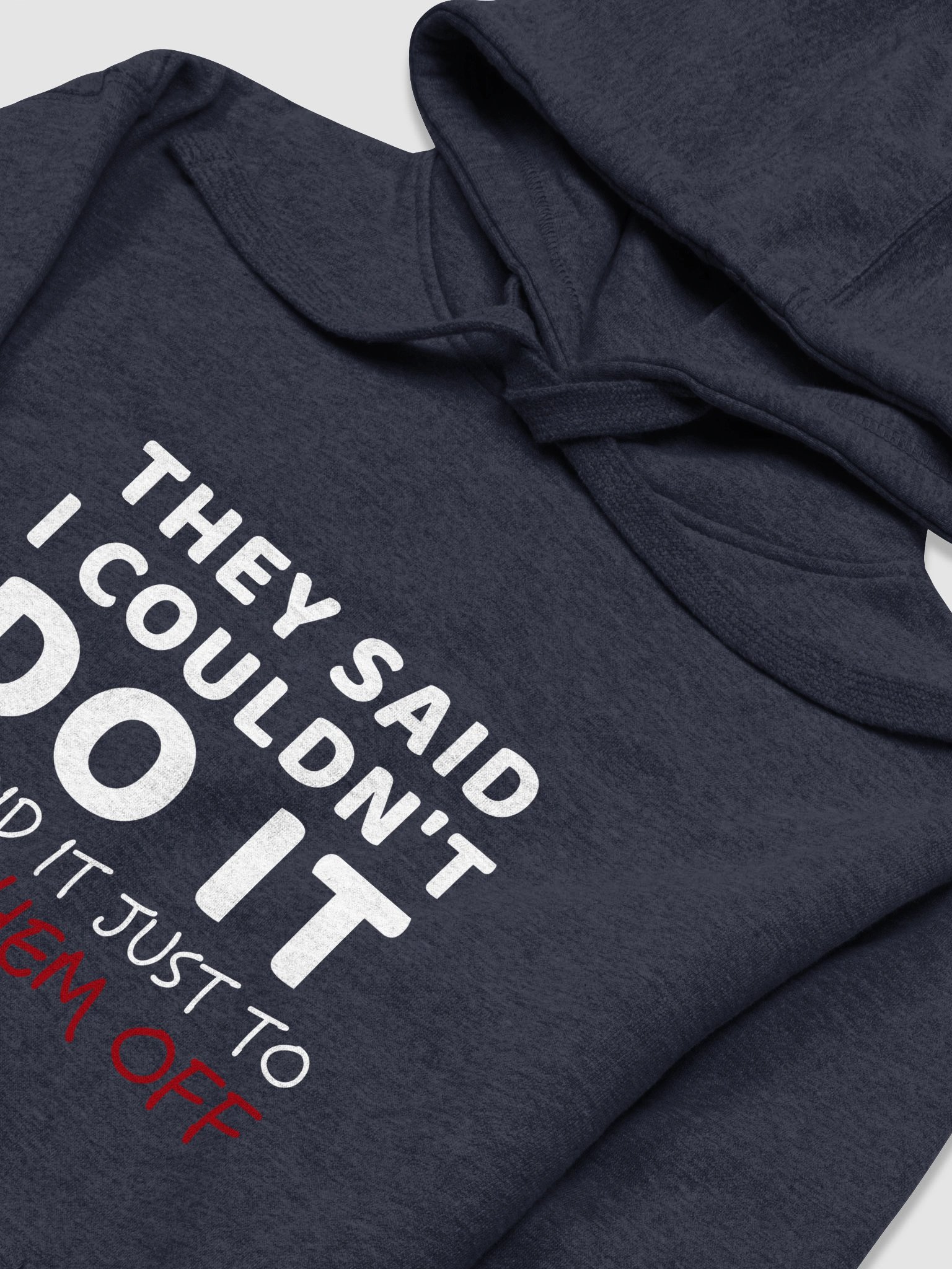 They Said I Couldn't Unisex Hoodie product image (3)