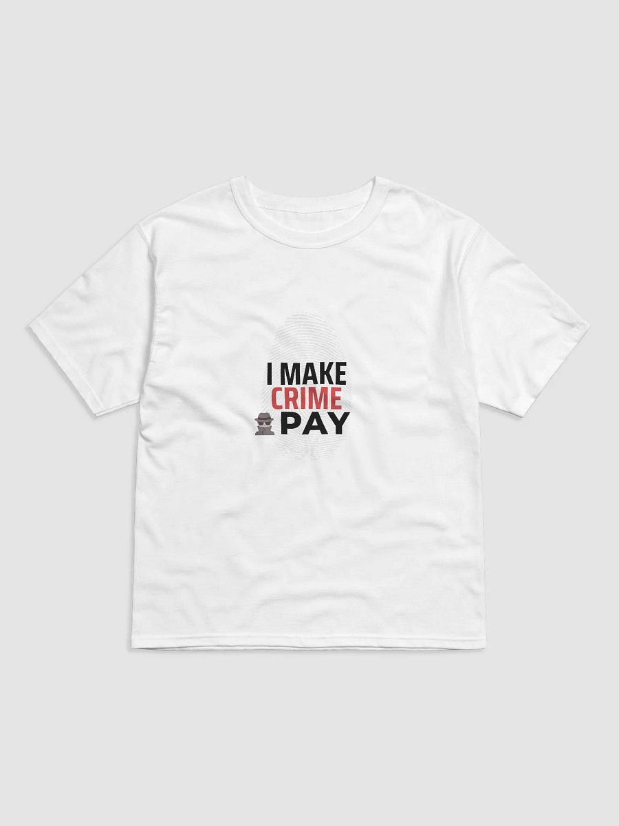 I Make Crime Pay - White Relaxed T-shirt product image (1)