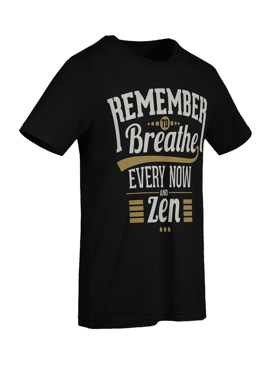 Every Now and Zen Tee product image (9)