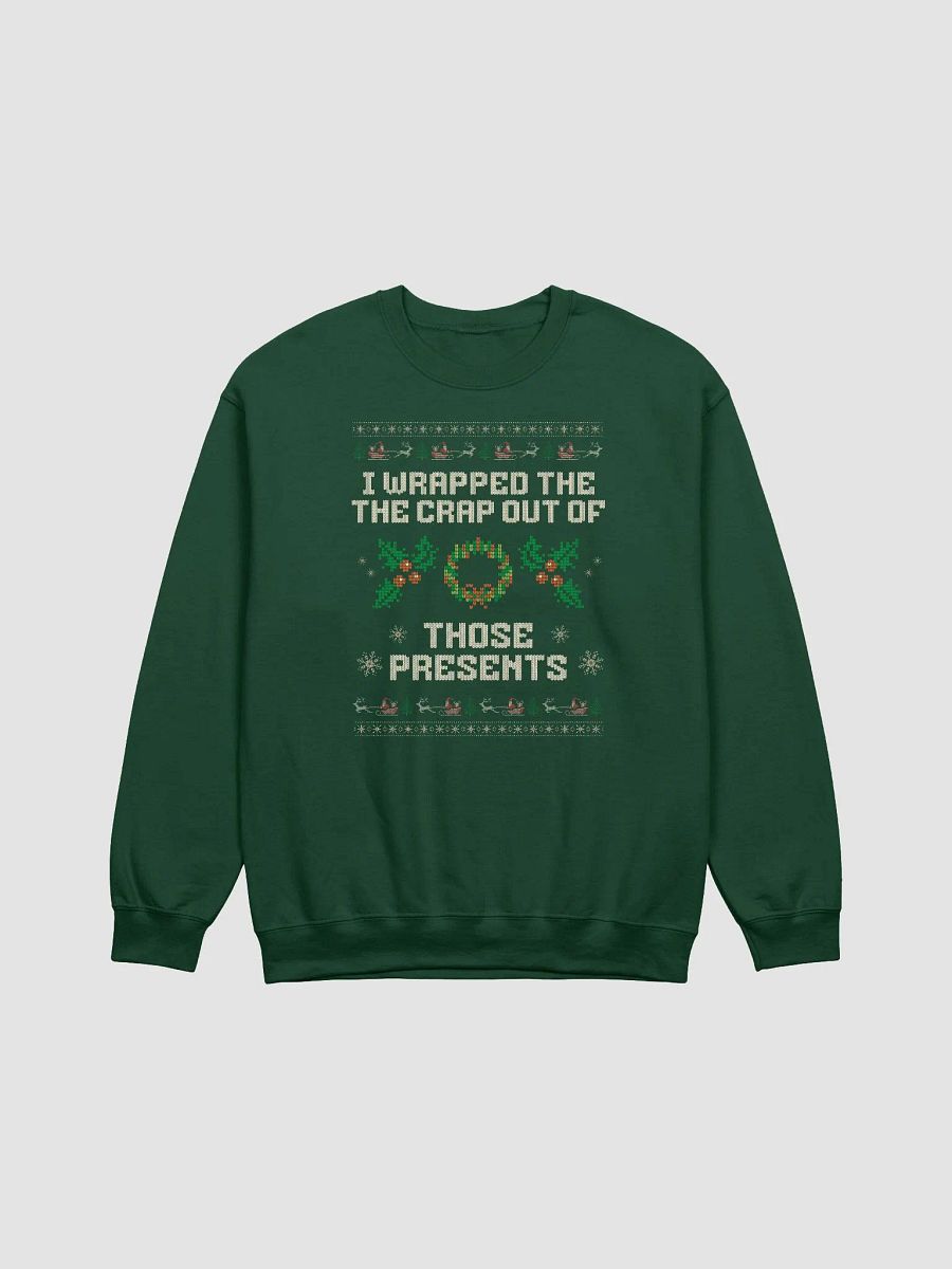 I Wrapped the Crap Out of Those Presents Funny Ugly Christmas Holiday Wrapping Crewneck product image (4)