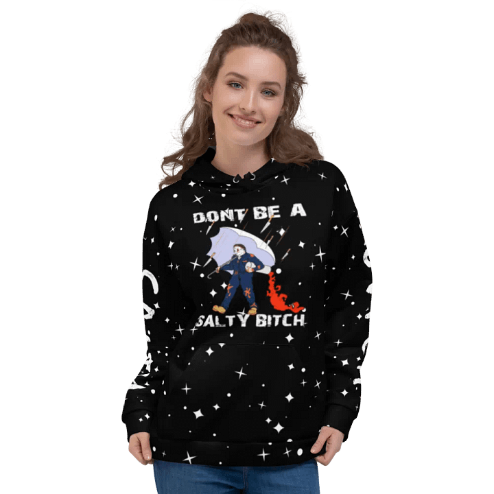 dont be a salty bitch hoodie product image (2)