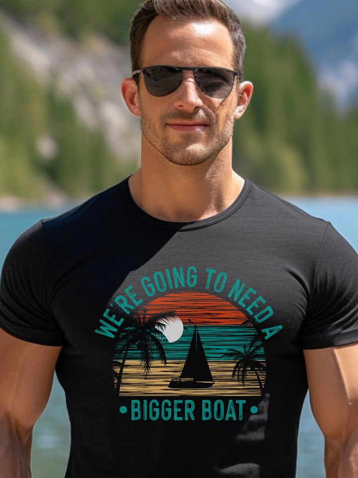 We're Going To Need A Bigger Boat Gildan 64000 Unisex Tshirt product image (1)