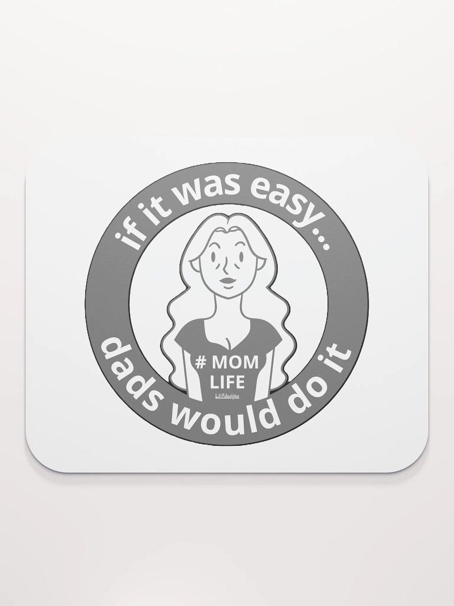 IF IT WAS EASY... DADS WOULD DO IT product image (2)