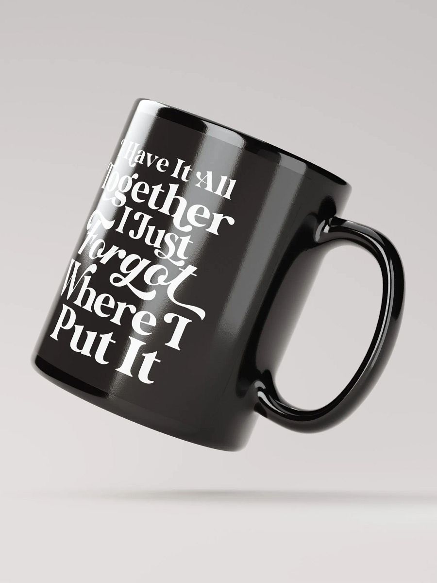 I Have It All Together Mug product image (3)