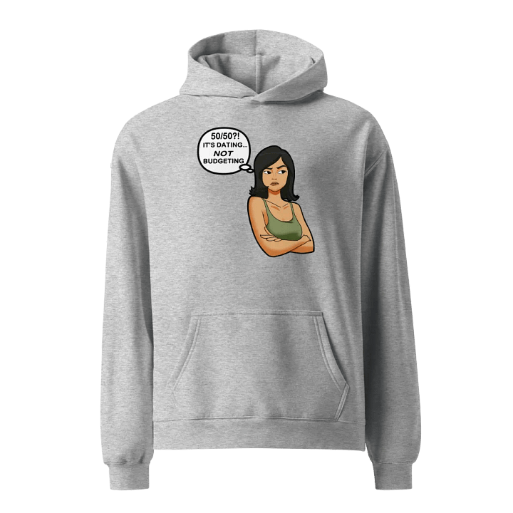 50/50?! Dating... NOT Budgeting! - premium, oversized hoodie product image (2)