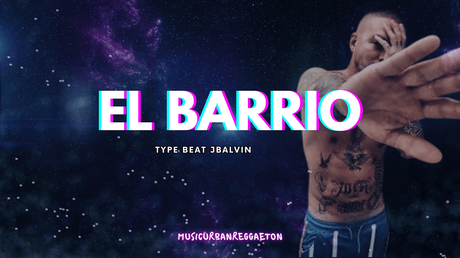 Type Beat Sound JBalvin - EL BARRIO MP3 SESSION #5 - FREE product image (2)