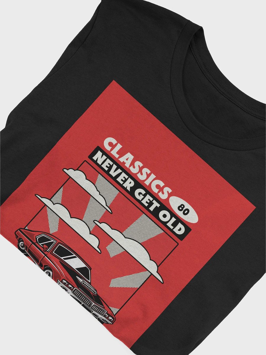 Classics Never Get Old TShirt product image (4)