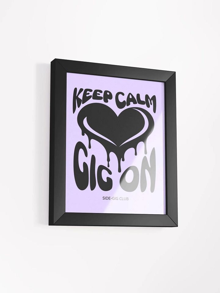 Keep Calm, Gig On: Motivational Wall Art for Hustlers (Framed) product image (2)