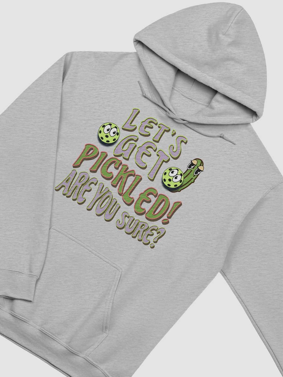 Lets Get Pickled Are You Sure Pickleball Whimsical Playfulness Hoodie product image (2)