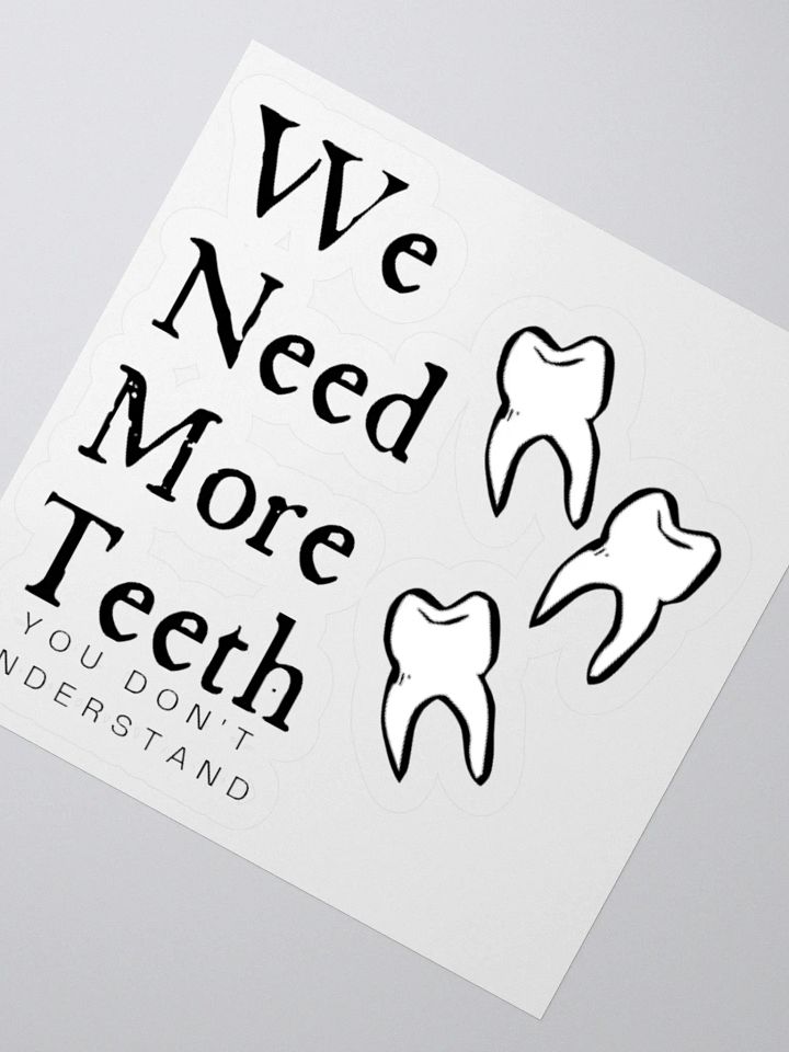 We need more teeth product image (4)
