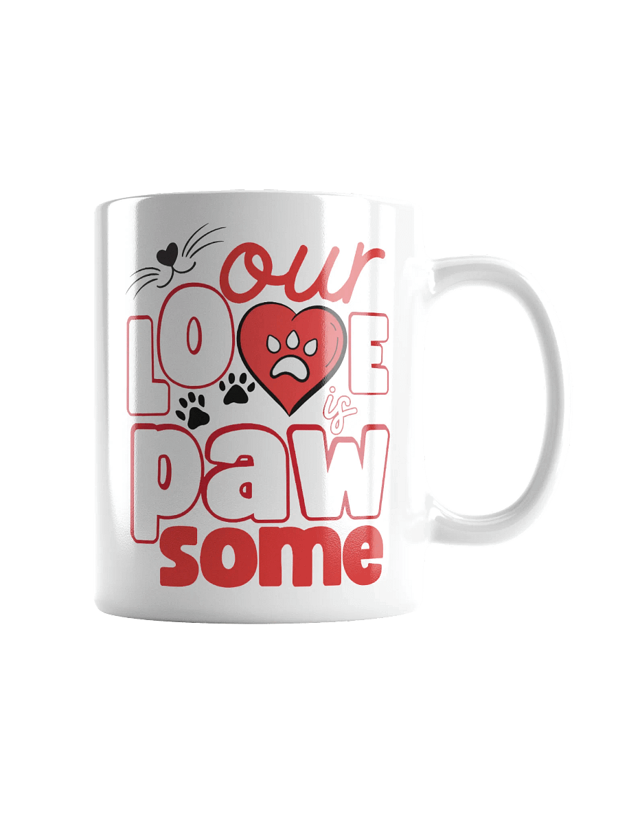 OUR LOVE IS PAWSOME MUG PET AND DOG LOVERS product image (3)
