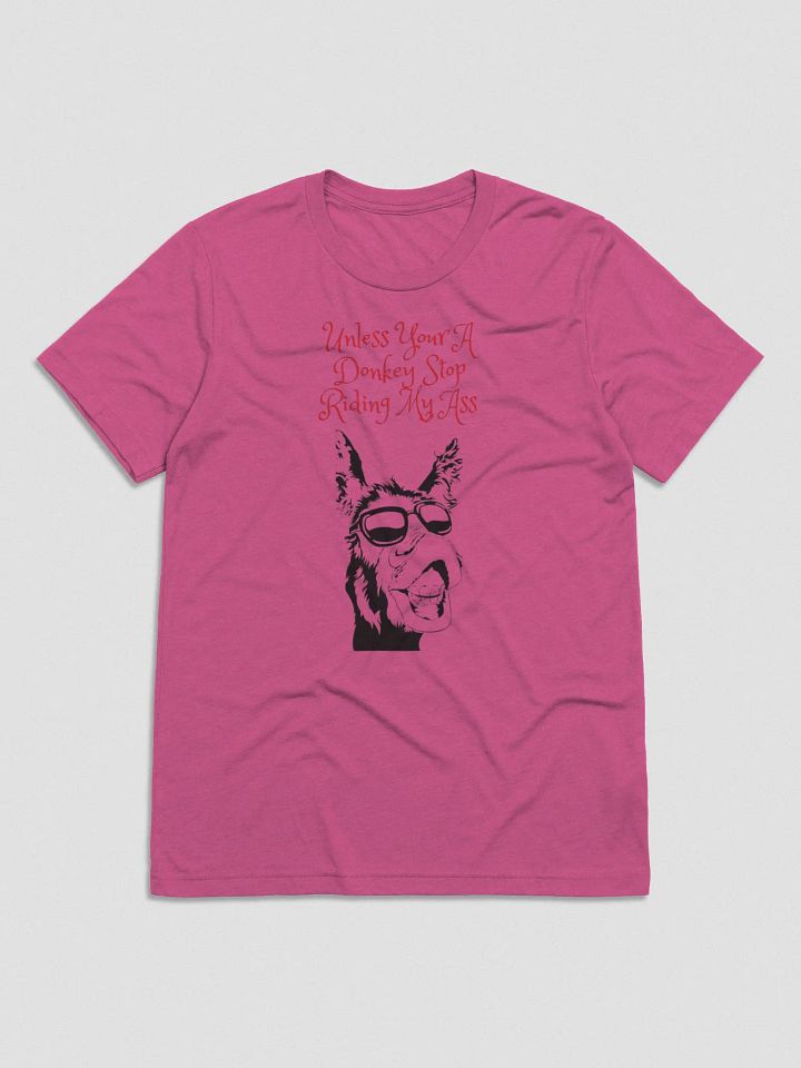 Tired of people riding your ass This shirt says it all product image (5)